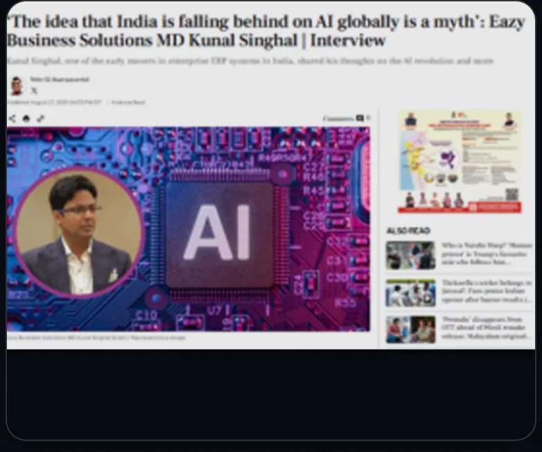 The Week: “‘The idea that India is falling behind on AI globally is a myth’: Eazy Business Solutions MD Kunal Singhal”